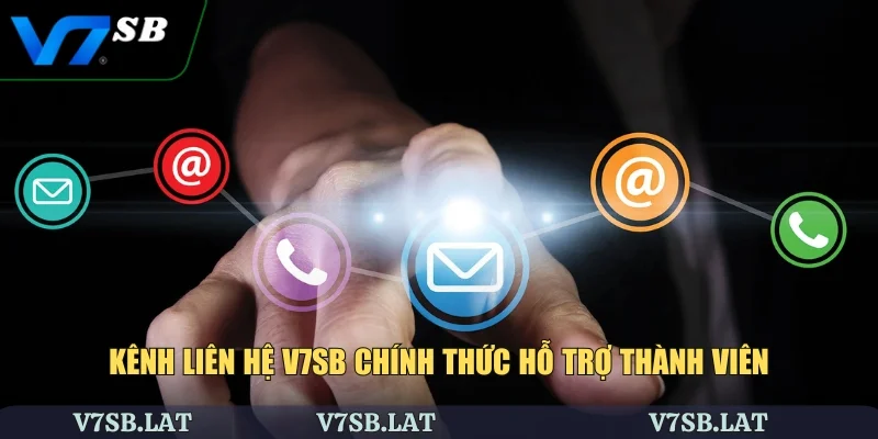Kênh liên hệ V7SB chính thức hỗ trợ thành viên